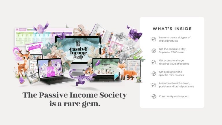 A collection of digital devices display “The Passive Income Society” course materials—packed with Etsy Tips and growth strategies—surrounded by colourful, illustrated animals and graphics. At right, a checklist outlines course features and benefits.