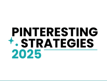 Pinteresting Strategies 2025